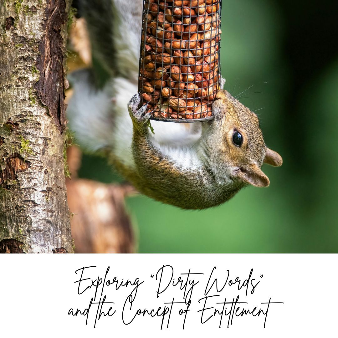 Exploring “Dirty Words” and the Concept of Entitlement